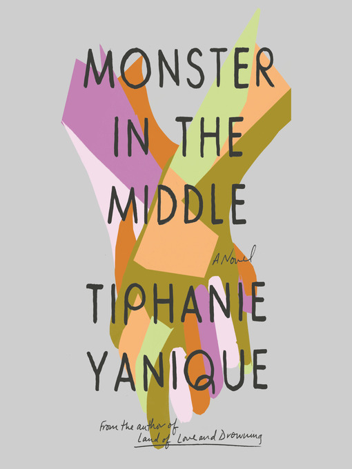 Title details for Monster in the Middle by Tiphanie Yanique - Available